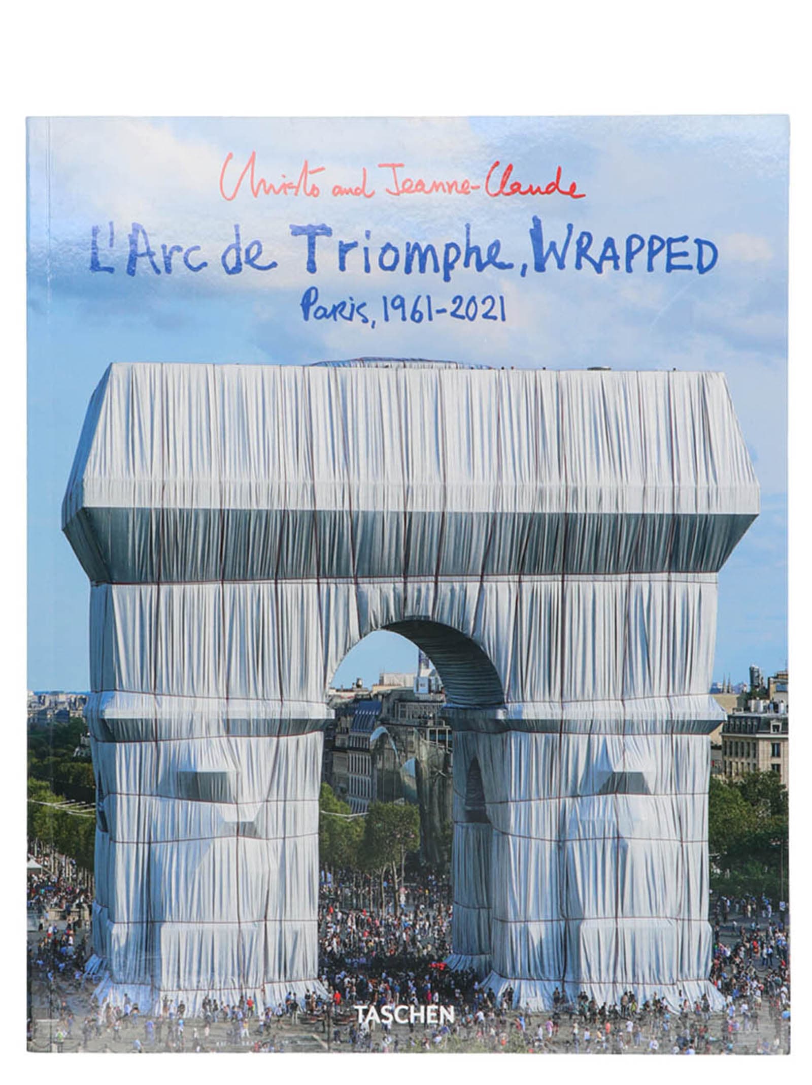 L'Arc de Triomphe, Wrapped Paris,1961-2021 book